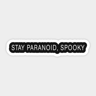 Stay Paranoid, Spooky Sticker